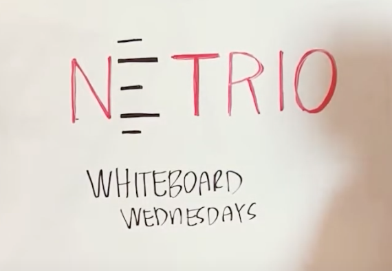 Netrio Whiteboard Wednesdays