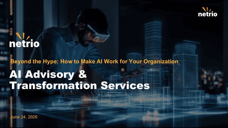 Webinar: Netrio’s AI Advisory & Transformation Services